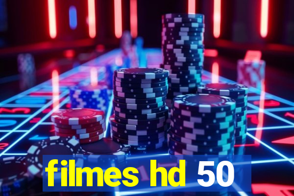 filmes hd 50